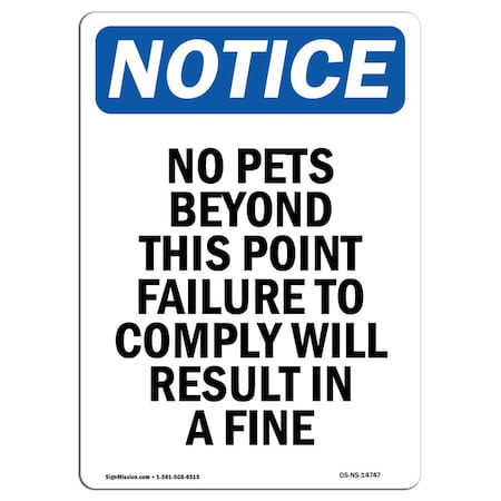 Signmission OSHA Notice Sign, 5" Height, No Pets Beyond This Point Failure Sign, Portrait, 10PK OS-NS-D-35-V-14747-10PK